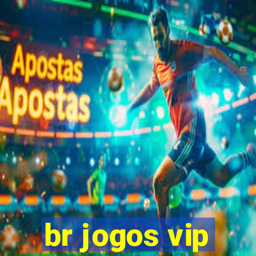 br jogos vip